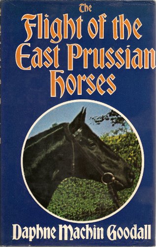 Beispielbild fr The Flight of the East Prussian Horses zum Verkauf von Books From California