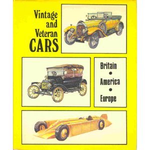 Stock image for Vintage And Veteran Cars - Britain, America, Europe for sale by Wonder Book