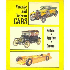 VINTAGE AND VETERAN CARS: Britain, America, Europe