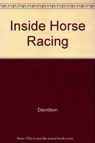 Imagen de archivo de Inside Horse Racing a la venta por Better World Books