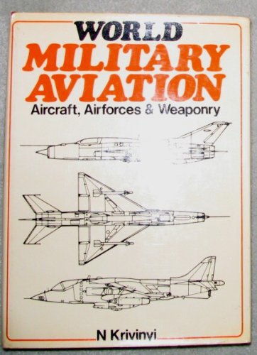 Imagen de archivo de WORLD MILITARY AVIATION : Aircraft, Airforces & Weaponry a la venta por 100POCKETS