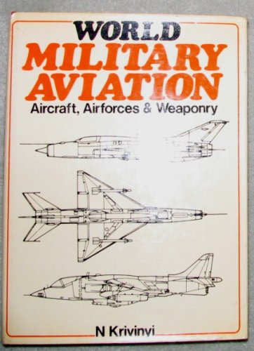 Stock image for World Military Aviation Aircraft, Airforces & Weaponry for sale by Willis Monie-Books, ABAA