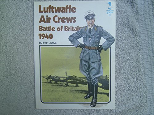 Beispielbild fr Luftwaffe Air Crews, Battle of Britain 1940 (Key Uniform Guides No. 4) zum Verkauf von Old Book Shop of Bordentown (ABAA, ILAB)