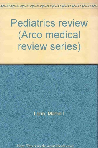 Stock image for Pediatrics review (Arco medical review series) for sale by Buyback Express