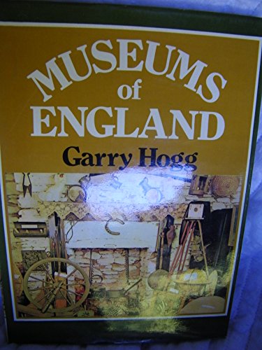 Imagen de archivo de Museums of England a la venta por Half Price Books Inc.