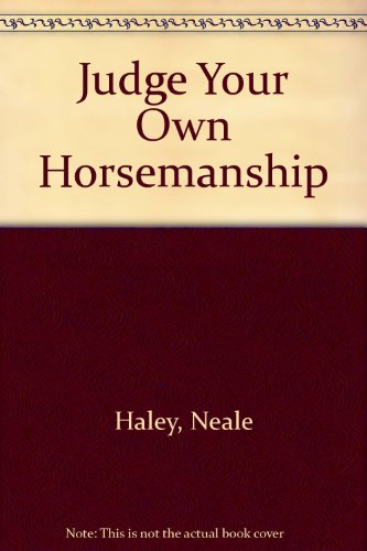Stock image for Judge Your Own Horsemanship for sale by Table of Contents