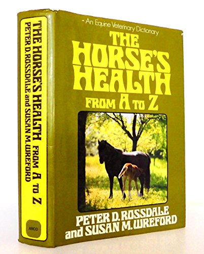 Stock image for The Horses Health From A to Z: An Equine Veterinary Dictionary for sale by Once Upon A Time Books