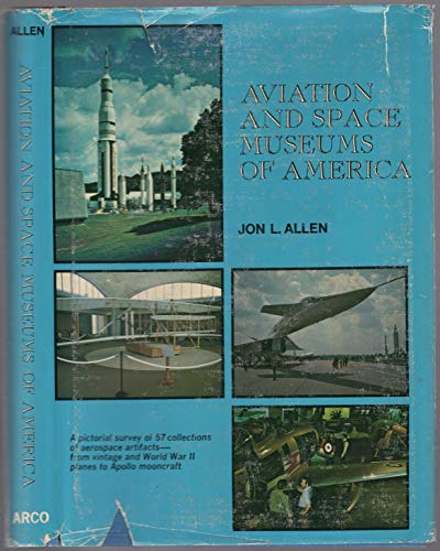 9780668034265: AVIATION AND SPACE MUSEUMS OF AMERICA.