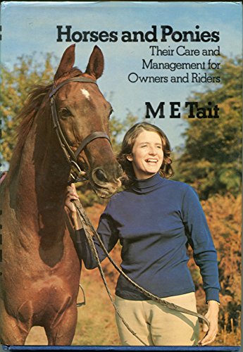 Stock image for Horses and Ponies : Their Care and Management for Owners and Riders for sale by Better World Books