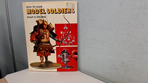 Stock image for How To Make Model Soldiers for sale by HPB-Ruby