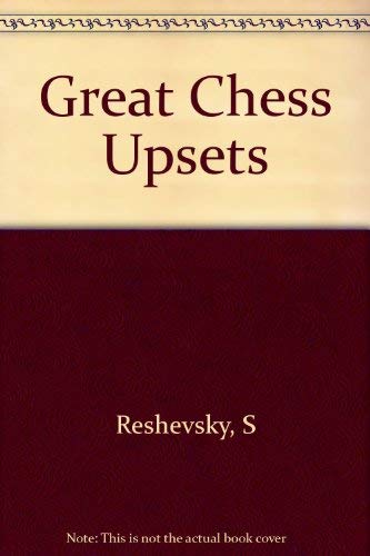 Beispielbild fr Great Chess Upsets zum Verkauf von Bingo Used Books