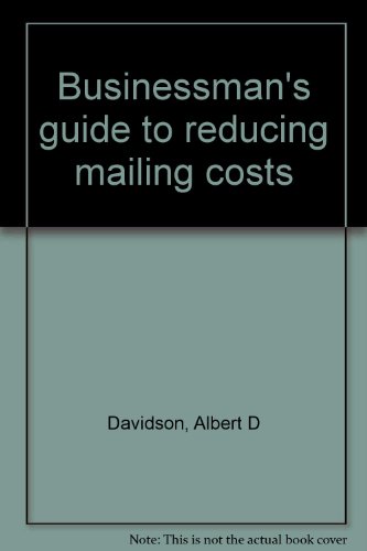 Beispielbild fr Businessman's Guide to Reducing Mailing Costs zum Verkauf von Direct Link Marketing