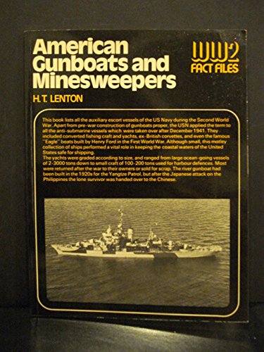 American Gunboats and Minesweepers (WW2 Fact Files) (9780668036108) by H. T. Lenton