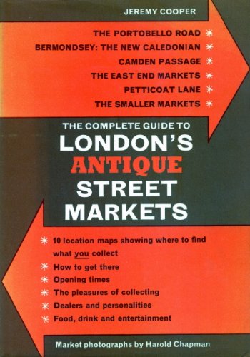 Beispielbild fr Complete Guide to London's Antique Street Markets zum Verkauf von WorldofBooks