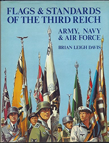 Imagen de archivo de Flags & Standards of the Third Reich: Army, Navy & Air Force a la venta por Orion Tech