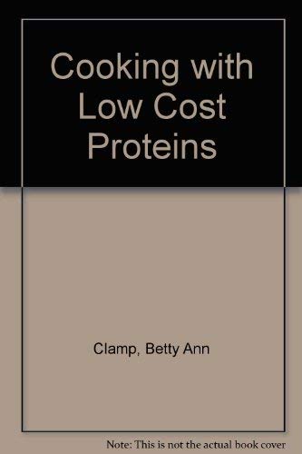 Imagen de archivo de Cooking with Low Cost Proteins a la venta por Redux Books