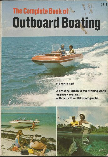 Beispielbild fr The complete book of outboard boating zum Verkauf von Cameron Park Books