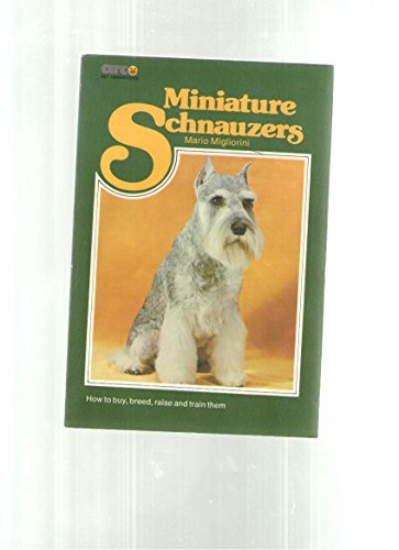 Miniature schnauzers (Arco pet handbooks) (9780668037723) by Migliorini