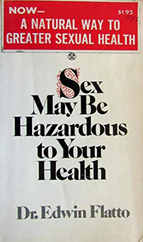Beispielbild fr Warning: Sex May be Hazardous to Your Health zum Verkauf von ThriftBooks-Dallas