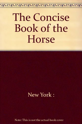 The Concise book of the horse