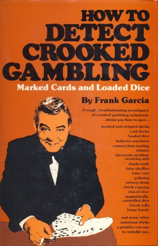 Beispielbild fr How to detect crooked gambling: Marked cards and loaded dice zum Verkauf von Books of the Smoky Mountains