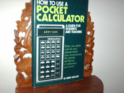 9780668040815: How to Use a Pocket Calculator: Guide for Students and Teachers