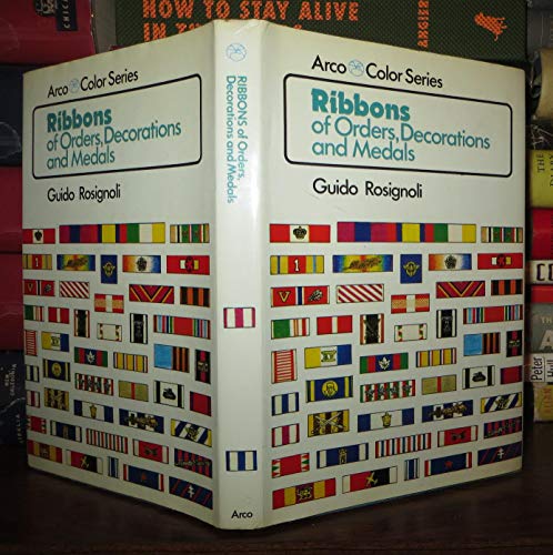 Imagen de archivo de Ribbons of Orders, Decorations and Medals (Arco Color Series) a la venta por Jeff Stark