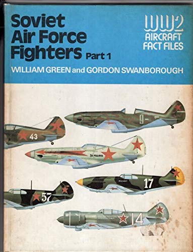 9780668041676: Soviet Air Force Fighters Part 1 / Part 2 (WWII Aircraft Fact Files)