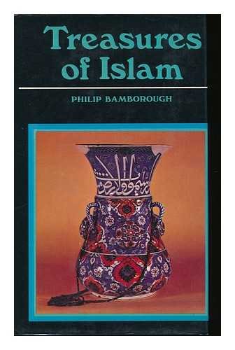 9780668041782: Treasures of Islam / Philip Bamborough