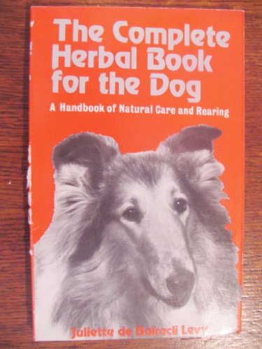 Stock image for The Complete Herbal Book for the Dog for sale by ThriftBooks-Reno