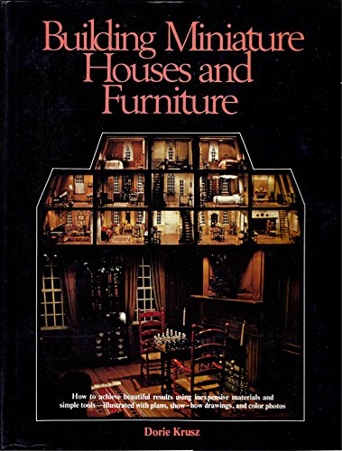 Imagen de archivo de Building Miniature Houses and Furniture a la venta por HPB-Diamond