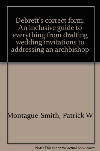 9780668042277: Debrett's correct form: An inclusive guide to everything from drafting wedding invitations to addressing an archbishop