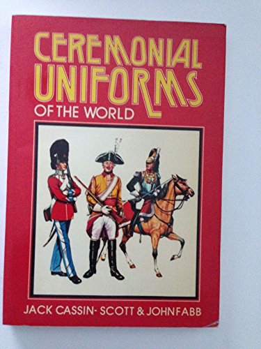 Beispielbild fr Ceremonial Uniforms of the World zum Verkauf von SecondSale