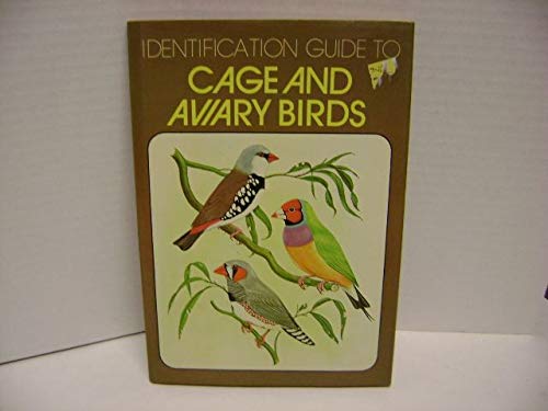 Beispielbild fr Identification Guide to Cage and Aviary Birds zum Verkauf von Better World Books