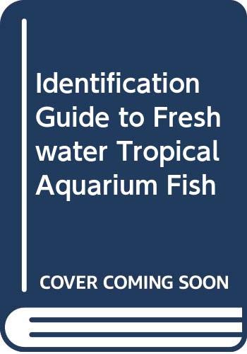 Beispielbild fr Identification Guide to Freshwater Tropical Aquarium Fish zum Verkauf von Bingo Books 2