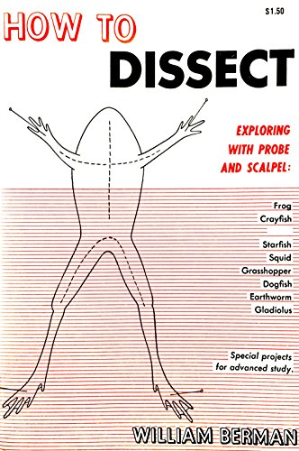 9780668043250: How to dissect: Exploring with probe and scalpel by William Berman (1978-08-01)