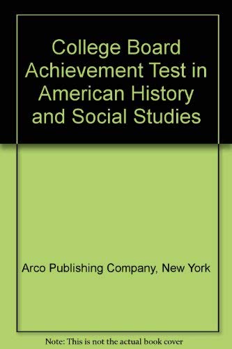 College Board Achievement Test in American History and Social Studies (9780668043373) by Arco Publishing