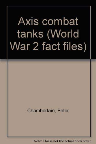 Beispielbild fr Axis Combat Tanks. World War 2 Fact Files Series zum Verkauf von Kisselburg Military Books