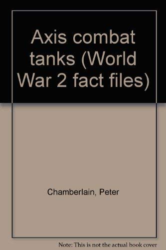 Stock image for Axis Combat Tanks. World War 2 Fact Files Series for sale by Kisselburg Military Books