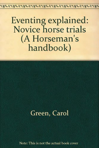 Beispielbild fr Eventing Explained : Novice Horse Trials zum Verkauf von Better World Books