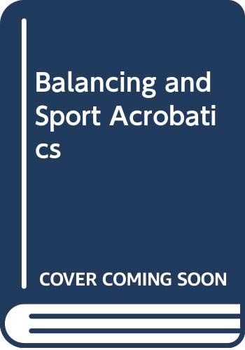 Stock image for Balancing and Sport Acrobatics for sale by Better World Books