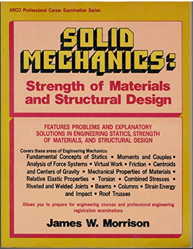 Imagen de archivo de Solid mechanics: Strength of materials and structural design (Arco professional career examination series) a la venta por HPB-Red