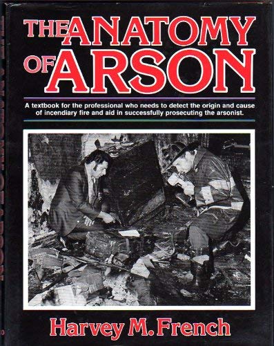 Stock image for The Anatomy of Arson for sale by Books of the Smoky Mountains