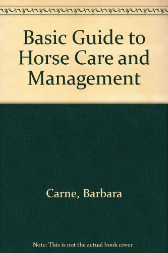 Stock image for A Basic Guide to Horse Care and Management for sale by General Eclectic Books