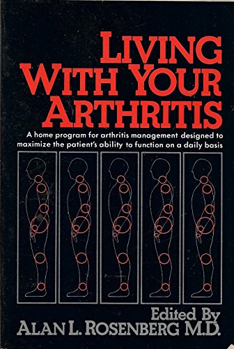 Imagen de archivo de Living with your arthritis: A home program for arthritis management a la venta por HPB-Emerald