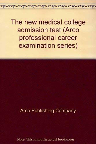 The new medical college admission test (Arco professional career examination series) (9780668045513) by Arco Publishing Company