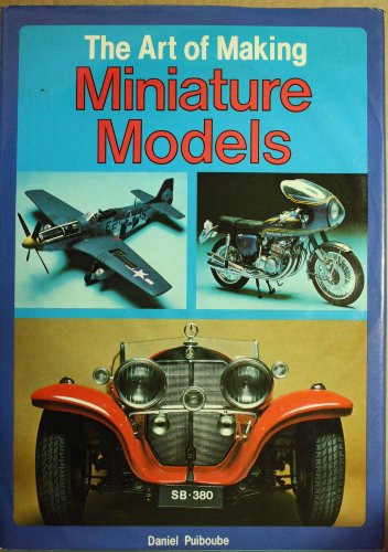 Stock image for The art of making miniature models for sale by Bookmans