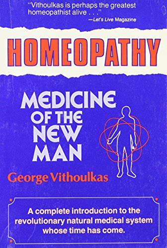 Stock image for Homoeopathy: Medicine of the New Man for sale by Harry Righton