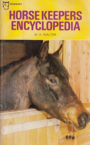 Stock image for Horse keepers encyclopedia (An Arc book) for sale by Half Price Books Inc.