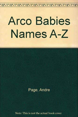 9780668046039: Arco Babies Names A-Z